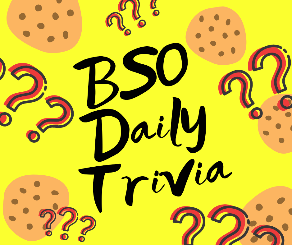 a graphic with illustrated cookies and question marks along with the words "BSO Daily Trivia"