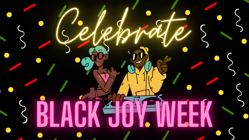 Celebrate Black Joy Week